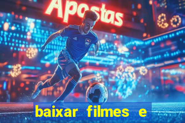 baixar filmes e series mp4